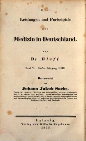 Leistungen und Fortschritte der Medizin in Deutschland. 5. 1836 (1837)