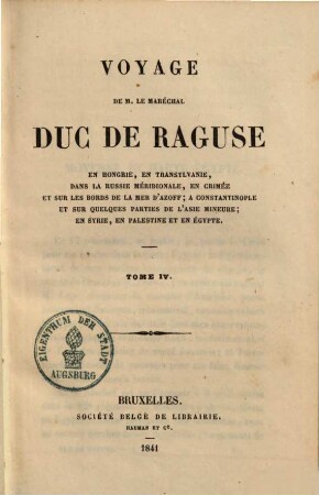 Voyage en Hongrie, en Transylvanie, dans la Russie Meridionale ... en Palestine et en Egypte, 4.