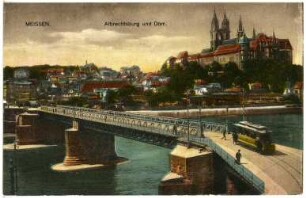 Meißen. Albrechtsburg u. Dom - Elbbrücke m. Straßenbahn