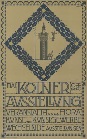 Kölner Ausstellung veranstaltet von der A. G. Flora Kunst und Kunstgewerbe