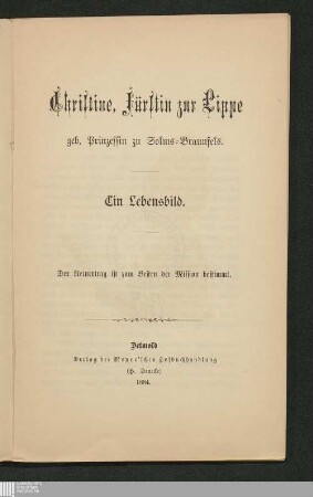 Christine, Fürstin zur Lippe, geb. Prinzessin zu Solms-Braunfels : ein Lebensbild