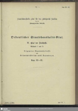 II. Etat der Zuschüsse. Abschnitt C und D. Allgemeine Staatsbedürfnisse und Gesamtministerium nebst Dependenzen. Kap. 22-37