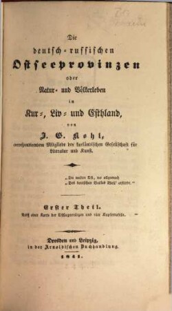 Die deutsch-russischen Ostseeprovinzen oder Natur- und Völkerleben in Kur-, Liv- und Esthland, 1