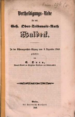 Vertheidigungs-Rede für den Geh. Ober-Tribunals-Rath Waldeck : In der Schwurgerichts-Sitzung vom 3. Dezember 1849