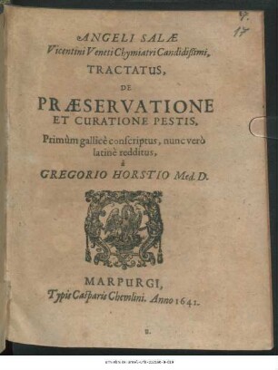 Angeli Salae Vicentini Veneti Chymiatri Candidißimi, Tractatus De Praeservatione Et Curatione Pestis