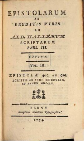 Epistolarum Ab Eruditis Viris Ad Alb. Hallerum Scriptarum Pars ... : Latinæ, Pars I.. Latinæ