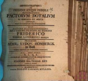 Dissertatio iuridica de origine atque indole distinctionis pactorum dotalium in simplicia et mixta eorumque recta interpretatione