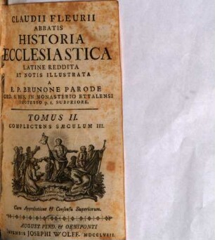 Claudii Fleurii Abbatis Historia Ecclesiastica. 2, Complectens Saeculum III.