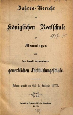 Jahresbericht der Königlichen Realschule zu Memmingen und der damit verbundenen Gewerblichen Fortbildungsschule. 1877/78