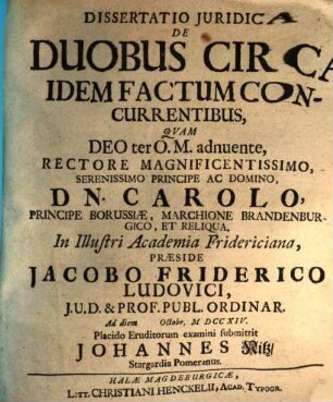 Diss. iur. de duobus, circa idem factum concurrentibus