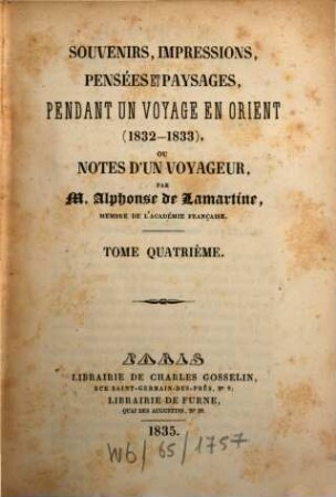 Souvenirs, impressions, pensées et paysages, pendant un voyage en Orient (1832-1833) ou notes d'un voyageur, 4