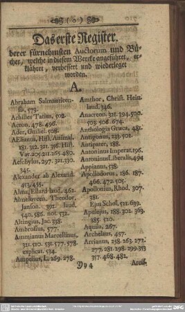 Das erste Register. derer fürnehmsten Auctorum und Bücher, welche in diesem Wercke angeführet, erklähret, verbessert und wiederleget worden
