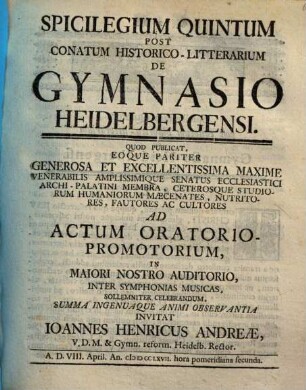 Spicilegium Post Conatum Historico-Litterarium De Gymnasio Heidelbergensi. Spicilegium Quintum
