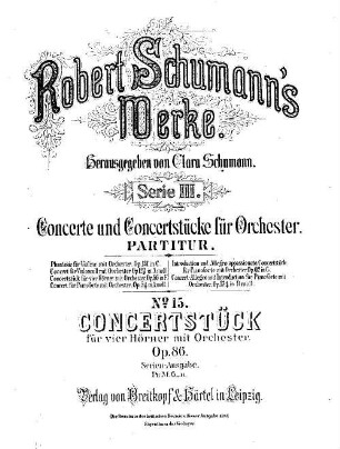 Robert Schumann's Werke, 3,15. Nr. 15. Concertstück : für vier Hörner mit Orchester ; op. 86 in F