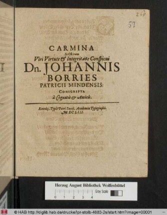 Carmina In Obitum Viri Virtute & Integritate Conscpicui Dn. Johannis Borries Patricii Mindensis : Conscripta a Cognatis & Amicis