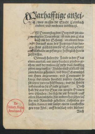 [...]arhafftige anzei[...]g/ was massen die Stadt Colmbach [...] erobert/ und vorbrant worden ist.