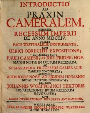 Introductio ad praxin cameralem exhibens recessum Imperii de anno MDCLIV.