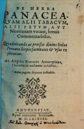De herba panacea, quam alii tabacum, alii petum, aut nicotianam vocant, brevis commentariolus
