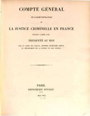 Compte général de l'administration de la justice criminelle - France - Algerie - Tunisie : pendant l'année ... 1839