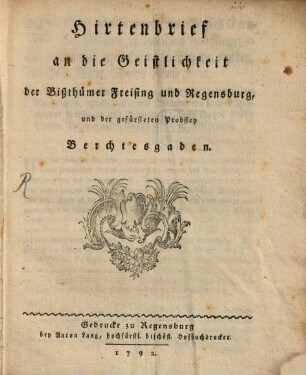 Hirtenbrief an die Geistlichkeit der Bißthümer Freising und Regensburg, und der gefürsteten Probstey Berchtesgaden