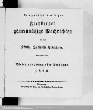 27.1826: Freiberger gemeinnützige Nachrichten für das Königl. Sächsische Erzgebirge : zum Besten des Nahrungsstandes, Bergbaues und der vaterländischen Geschichte