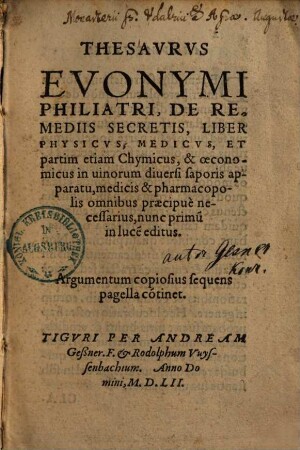 Thesaurus Evonymi Philiatri de remediis secretis : liber physicus, medicus, et partim etiam chymicus, & oeconomicus in vinorum diversi saporis apparatu, medicis & pharmacopolis omnibus praecipue necessarius