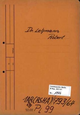 Personenheft Dr. Robert Lehmann (*14.09.1910), Chemiker und SS-Hauptsturmführer