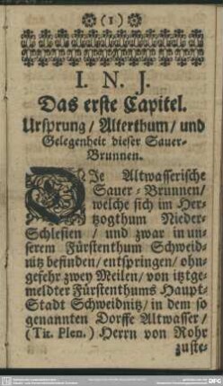 Das erste Capitel. Ursprung, Alterthum, und Gelegenheit dieser Sauer-Brunnen