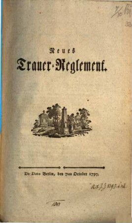 Neues Trauer-Reglement : De Dato Berlin, den 7ten October 1797