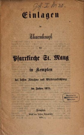 Einlagen im Thuemknopf der Pfarrkirche St. Mang in Kempten bei dessen Abnahme und Wiederaufrichtung im Jahre 1871