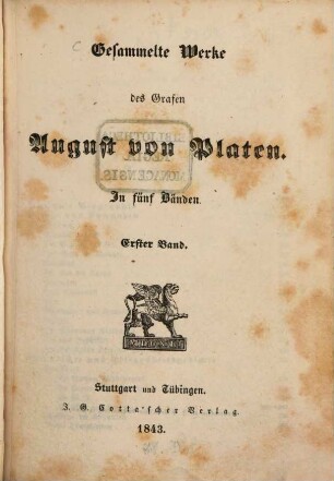 Gesammelte Werke des Grafen August von Platen : in fünf Bänden. 1