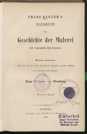 Bd. 1: Franz Kugler's Handbuch der Geschichte der Malerei seit Constantin dem Großen