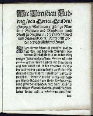 Wir Christian Ludwig/ von Gottes Gnaden ...