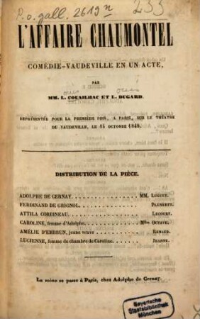 L' affaire Chaumontel : Comédie-vaudeville en un acte, par MM. L. Couailhac et L[ouis] Dugard