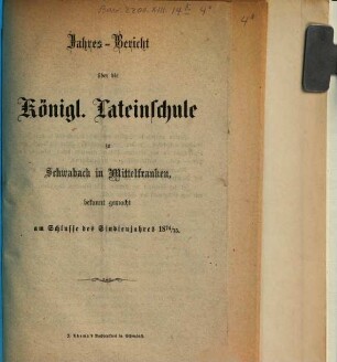 Jahres-Bericht der Königlichen Latein-Schule zu Schwabach, 1874/75