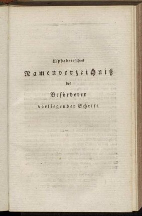 Alphabetisches Namenverzeichniß der Beförderer vorliegender Schrift.