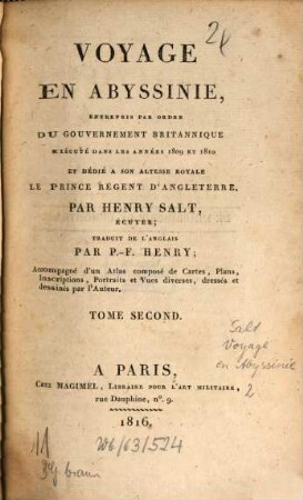 Voyage en Abyssinie : entrepris par ordre du gouvernement britannique, exécuté dans les années 1809 et 1810 ; accompagné d'un atlas composé des cartes, plans, inscriptions, portraits et vues diverses, dressés et dessinés par l'auteur, 2