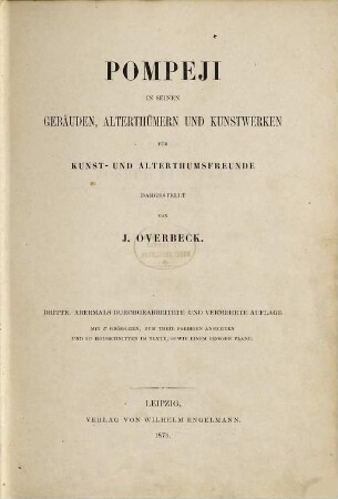 Pompeji in seinen Gebäuden, Alterthümern und Kunstwerken : für Kunst- und Alterthumsfreunde