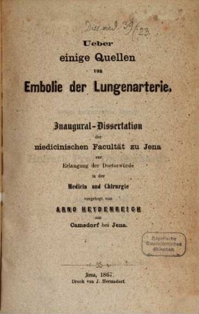 Ueber einige Quellen von Embolie der Lungenarterie : Inaug. Diss.