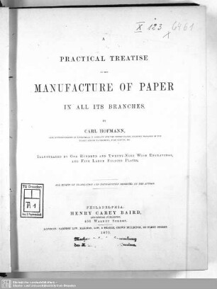 A practical treatise on the manufacture of paper in all its branches