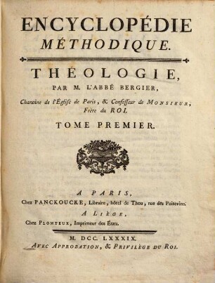 Encyclopédie méthodique, ou par ordre de matières : Par une société de gens de lettres, de savans et d'artistes, 2. Théologie ; T. 1