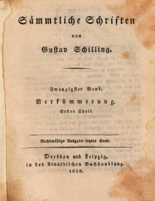 Sämmtliche Schriften, 20. Verkümmerung ; T. 1