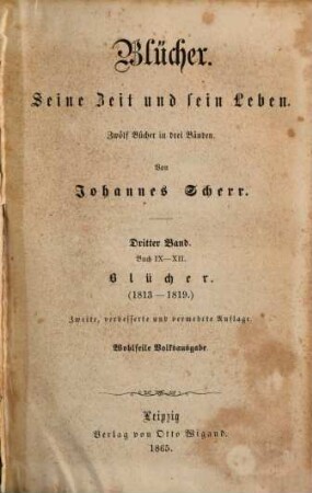 Blücher : seine Zeit und sein Leben. 3, Blücher (1813 - 1819)