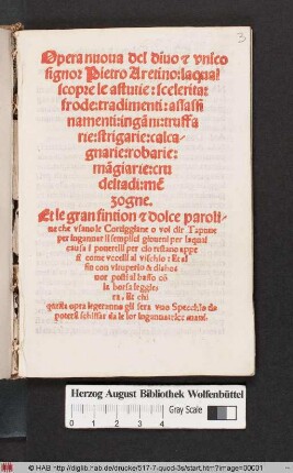 Opera nuoua del diuo [e] vnico signor Pietro Aretino: laqual scopre le astutie: scelerita: frode: tradimenti: assassinamenti: inga[n]ni: truffarie ... che vsano le Cortiggiane ...
