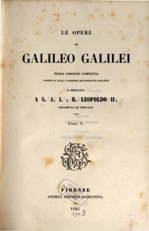 Le opere di Galileo Galilei. 5[,1]