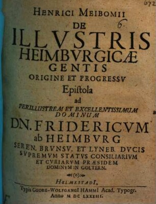 De illustris Heimburgicae gentis origine et progressu epistola ad Fridericum ab Heimburg