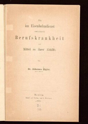 Die im Eisenbahndienst vorkommende Berufskrankheit und Mittel zu ihrer Abhilfe
