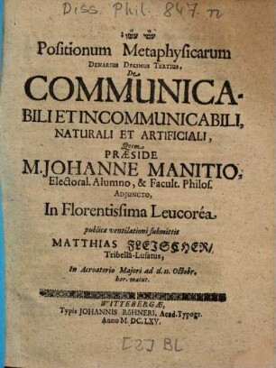 Positionum Metaphysicarum Denarius Decimus Tertius, De Communicabili Et Incommunicabili, Naturali Et Artificiali