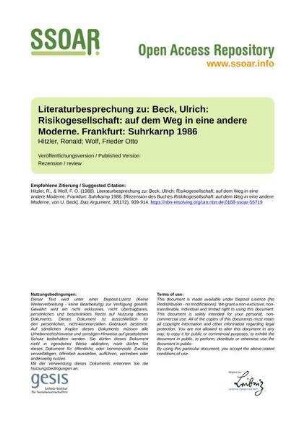 Literaturbesprechung zu: Beck, Ulrich: Risikogesellschaft: auf dem Weg in eine andere Moderne. Frankfurt: Suhrkarnp 1986
