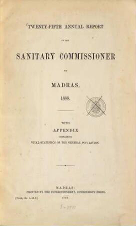 Annual report of the Sanitary Commissioner and ... annual report of the Sanitary Engineer, Madras. 25. 1888 (1889)